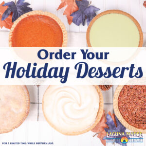 Order your Holiday Desserts. * For a limited time. While supplies last. Laguna Madre Logo. The image features five whole pies Apple, Pumpkin, Lemon Meringue, Key Lime, and Pecan pies arranged on a white and grey patterned napkin with orange and blue fall leaves.